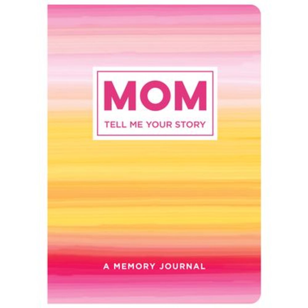 Mom Tell Me Your Story: A Memory Journal -- New Seasons